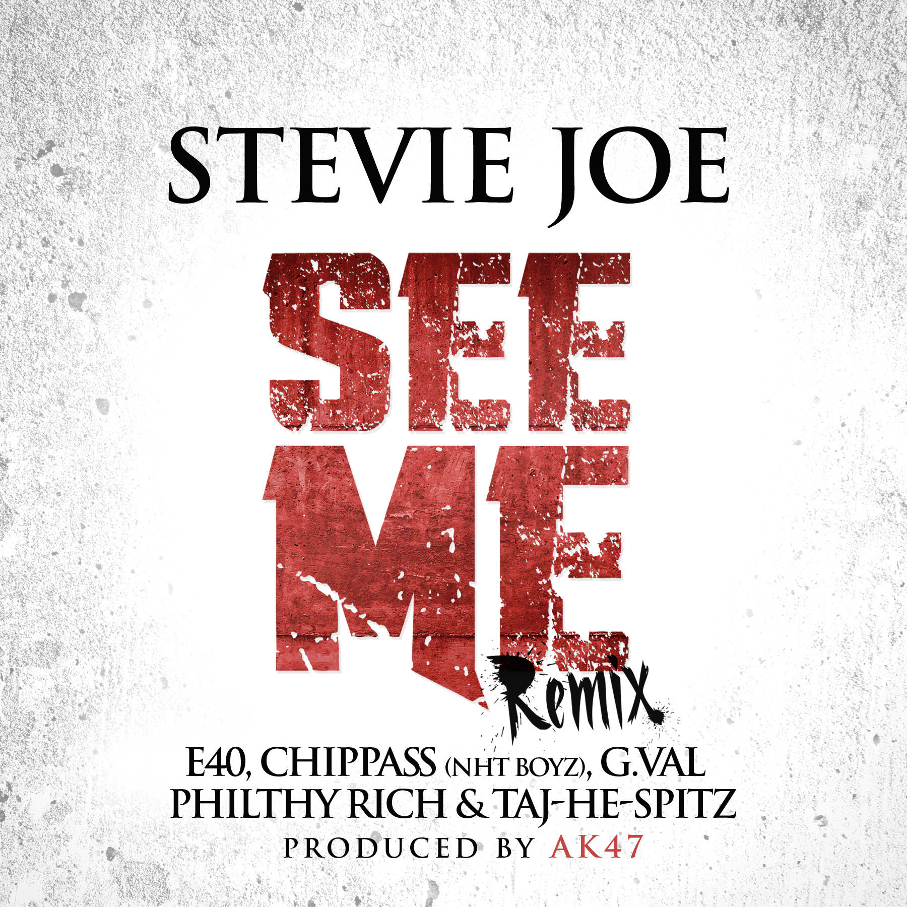 Stevie Joe ft. E-40, Philthy Rich, G-Val, Chippass & Taj-He-Spitz - See Me Remix (Produced by AK47) 