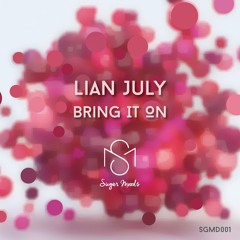 Lian July - Bring It On (Original Mix) [Sugar Moods]