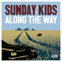 Sunday Kids - Along The Way