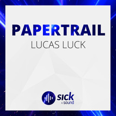 Lucas Luck - Papertrail (Free Download)