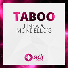 Linka & Mondello'G - Taboo (Free Download)