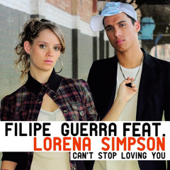 Filipe Guerra Feat Lorena Simpson - Can't Stop Loving You (Original MIx)