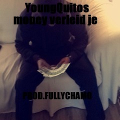 Young Quitos - Money Verleid Je