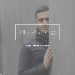 Deepist Podcast 039 Travel Everywhere // Guestmix by Prakash