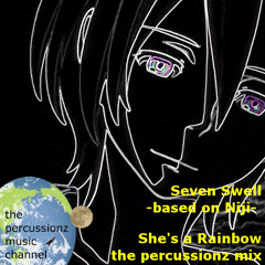 LAMA Seven Swell - Based On Niji-  ( ~ She's A Rainbow~The Percussionz Mix) #eureka_10th
