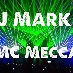 DJ Mark C Mc Mecca  Uk Hardcore
