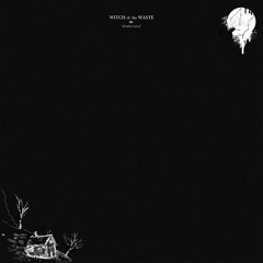 Witch of the Waste - All Other Voices - 06 Nothing Cute Ever Scuttles