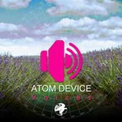 Atom Device -  Voices (Demo)OUT NOW !!!