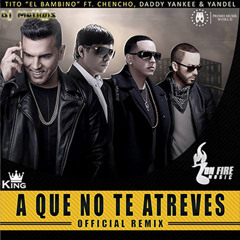 Tito El Bambino Ft. Chencho Daddy Yankee Y Yandel - A Que No Te Atreves (Remix XTD 2015 Dj Mati@s)