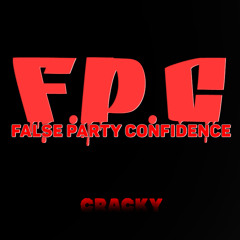 False Party Confidence [Prod. By DJ Swelly]