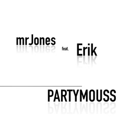 Party Mouss (feat. Erik Popovitch)