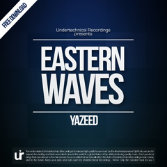 [FREE DOWNLOAD] Yazeed - Eastern Waves (Original Mix)