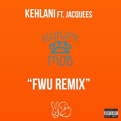 Kehlani - FWU (Remix) ft. Jacquees