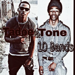 Tone Ft. Tadoe 10 Bands