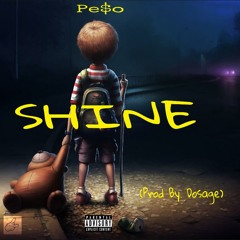 Pe$o - SHINE(prod.by Dosage