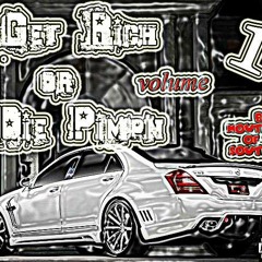 Get Rich Or Die Pimpin