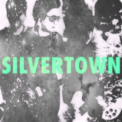 SILVERTOWN - She's Something Wrong