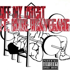Lew Gunna - Off My Chest ft Mike BraveGang