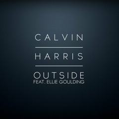 Calvin Harris - Outside Ft Ellie Goulding