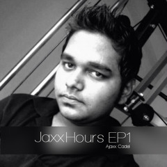 Jaxx Hours EP1 - Ajaxx Cadel
