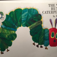 The Very Hungry Caterpillar