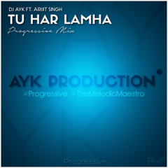 TU HAR LAMHA (PROGRESSIVE MIX) - DJ AYK