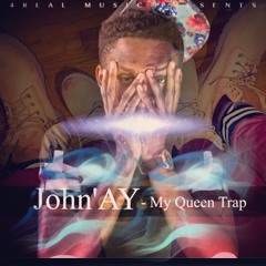 John'Ay - My Queen Trap