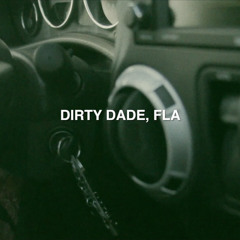 Dirty Dade, FLA (Prod. GHOULS) ***OFFICIAL MUSIC VIDEO LINK IN DESCRIPTION***