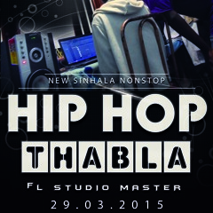 2015 New sinhala Hip Hop Ft Thabla Hits DJ THARINDU