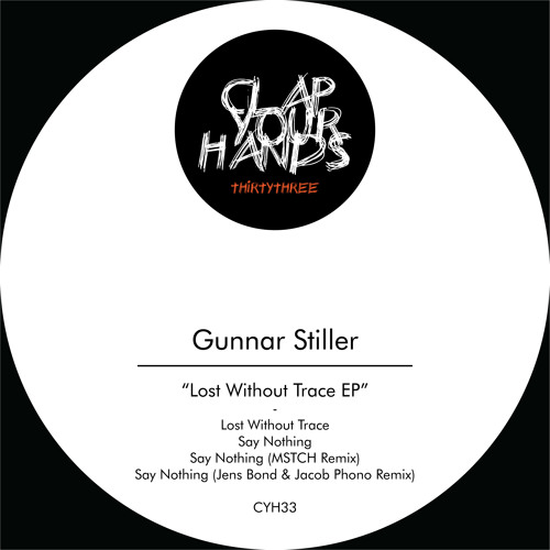 Gunnar Stiller - Say Nothing (MSTCH Remix)(CYH33)*snippet*
