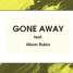 KTRZ Feat. Alison Rubio - Gone Away (Original Mix)
