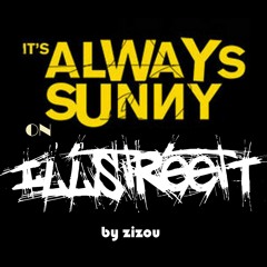 It's Allways Sunny on ILLstreet ( prod. by Zizou )