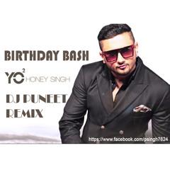 Birthday Bash (Yo Yo Singh) DJ PuNeeT REmix