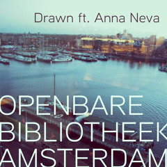Drawn ft. Anna Neva - Openbare Bibliotheek Amsterdam