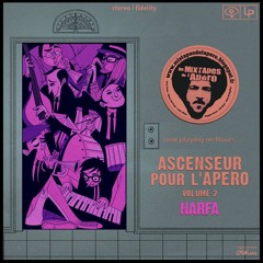 Ascenseur pour l'apero Episode 2 - Narfa Selecta