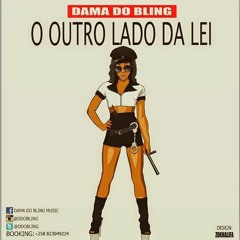 Dama do bling-O Outro Lado Da Lei prod by Gelson beats