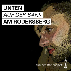 The Hypster Project - Unten auf der Bank am Rodersberg