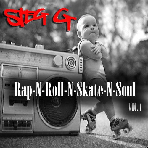 Steg G - Rap-N-Roll-N-Skate-N-Soul - (Mixtape)