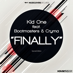 Kid One Ft. Bootmasters & Cryma - Finally (Bjoern Bender Nu - House Remix) Musiclovers Records