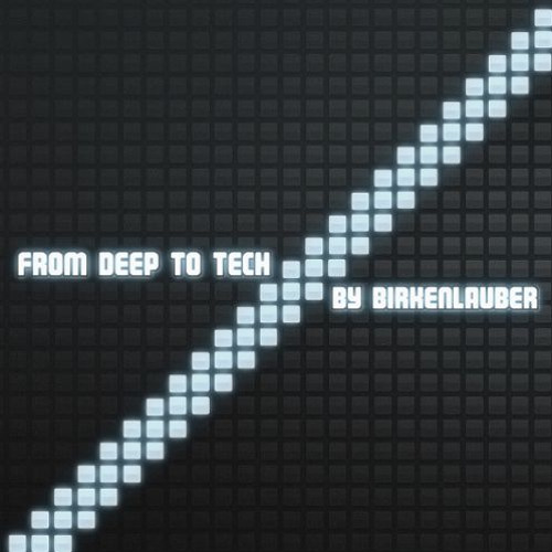 From Deep To Tech Podcast 3/15 - by birkenlauber