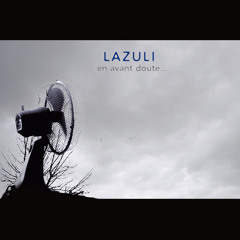 LAZULI - Laisse courir
