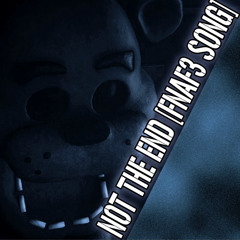 Sayonara Maxwell & µThunder - Not The End (Five Nights at Freddy's 3 SONG)