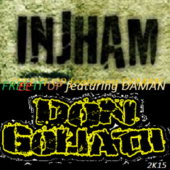 FREE IT UP by INJHAM feat. DAMAN/DON GOLIATH demo version