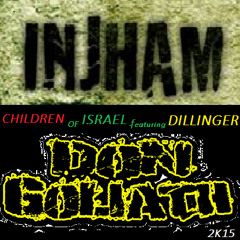 CHILDREN OF ISRAEL- INJHAM feat. DILLINGER