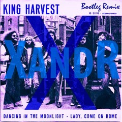 King Harvest - Dancing In The Moonlight (XANDR Bootleg)