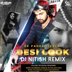 Desi Look - (DJ Nitish Remix)