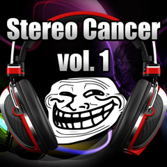 Stereo Cancer vol. 1