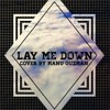 Lay Me Down Sam Smith Cover By Manu Guzman Mp3