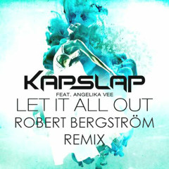 Kap Slap - Let It All Out feat. Angelika Vee (Robert Bergström Remix)