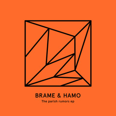 Brame & Hamo – Parish rumors (Preview) - Heist Recordings